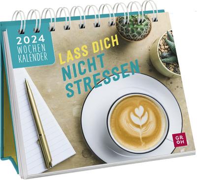 Lass dich nicht stressen 2024