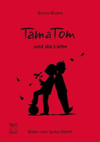 Blume, B: TamaTom und die Liebe