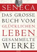 Das große Buch vom glücklichen Leben