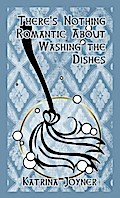 There’s Nothing Romantic About Washing the Dishes