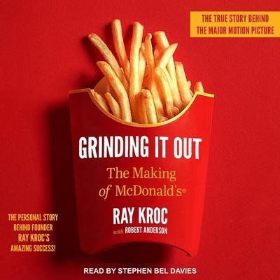 Grinding It Out Lib/E: The Making of McDonald’s