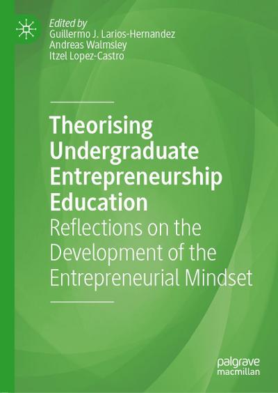 Theorising Undergraduate Entrepreneurship Education