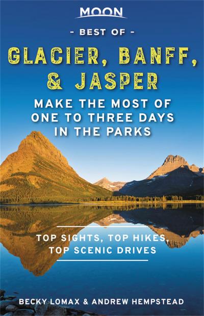 Hempstead, A: Moon Best of Glacier, Banff & Jasper (First Ed