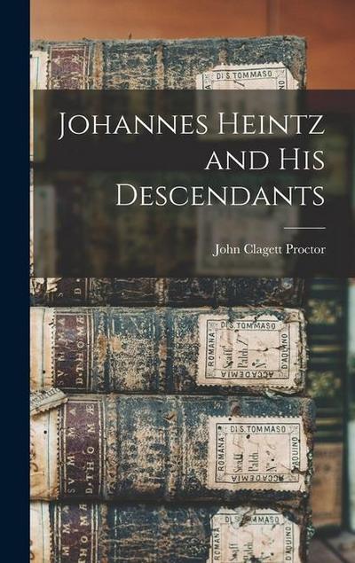 Johannes Heintz and His Descendants