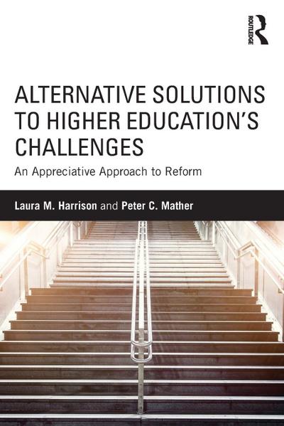Alternative Solutions to Higher Education’s Challenges