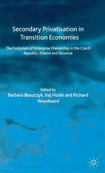 Secondary Privatization in Transition Economies