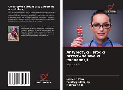 Antybiotyki i ¿rodki przeciwbólowe w endodoncji
