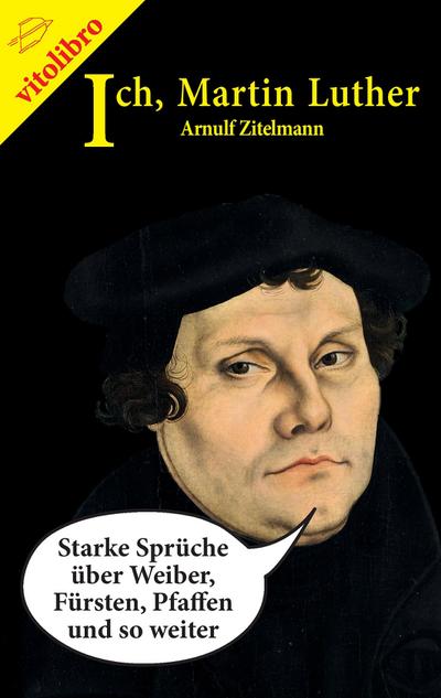 Ich, Martin Luther