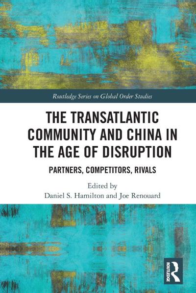 The Transatlantic Community and China in the Age of Disruption