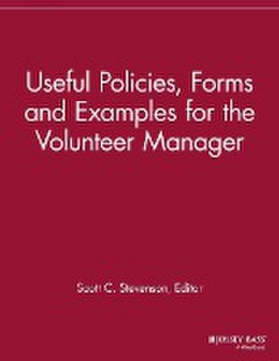Useful Policies, Examples and Forms for the Volunteer Manager