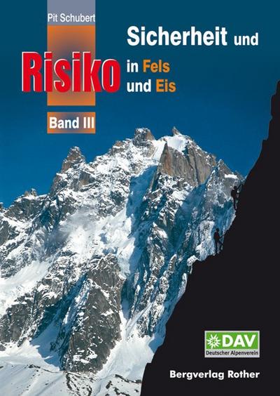 Sicherheit und Risiko in Fels und Eis 3