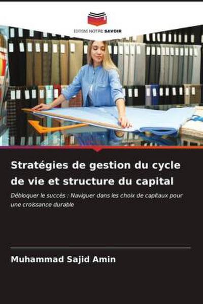 Stratégies de gestion du cycle de vie et structure du capital