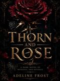 Thorn and Rose: A Dark Novel of Betrayal and Revenge