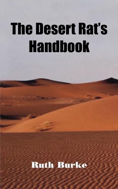 The Desert Rat’s Handbook