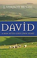David  A Man After God`s Own Heart - J. Vernon McGee