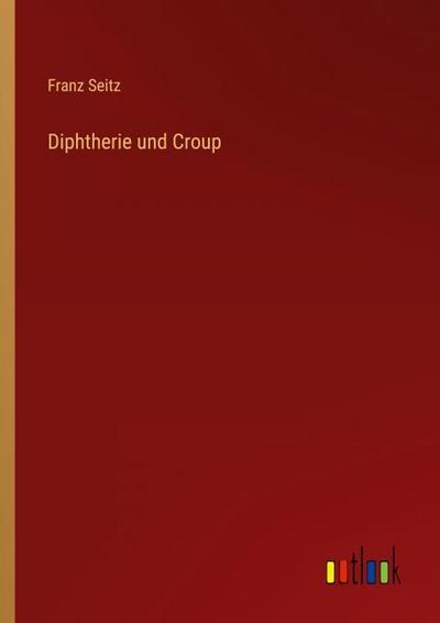 Diphtherie und Croup