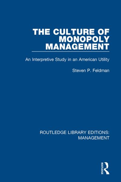 The Culture of Monopoly Management