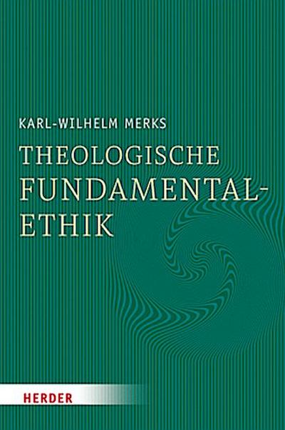 Theologische Fundamentalethik