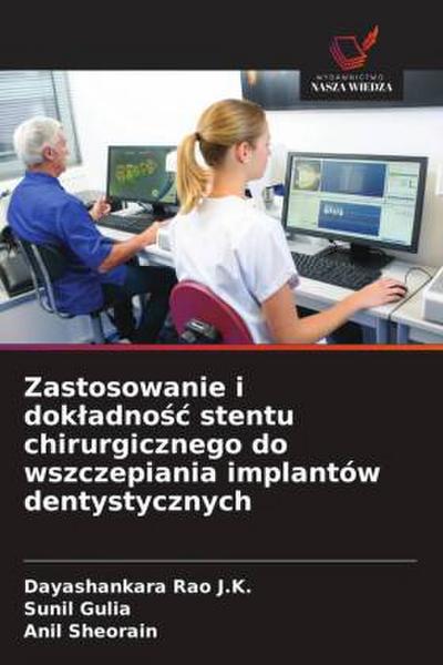 Zastosowanie i dok¿adno¿¿ stentu chirurgicznego do wszczepiania implantów dentystycznych