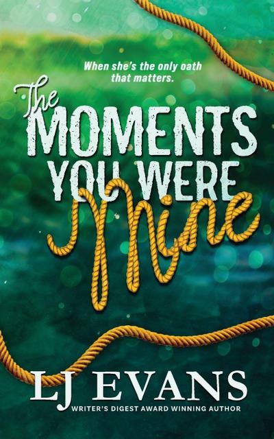 The Moments You Were Mine