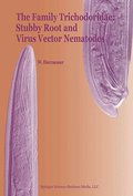 Family Trichodoridae: Stubby Root and Virus Vector Nematodes