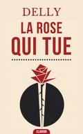 La Rose qui tue