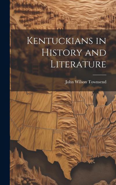 Kentuckians in History and Literature
