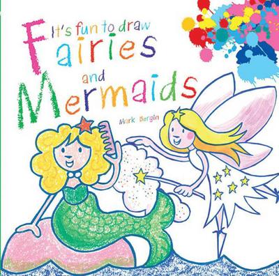 It’s Fun to Draw Fairies and Mermaids