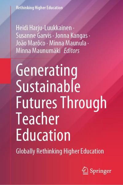 Generating Sustainable Futures Through Teacher Education