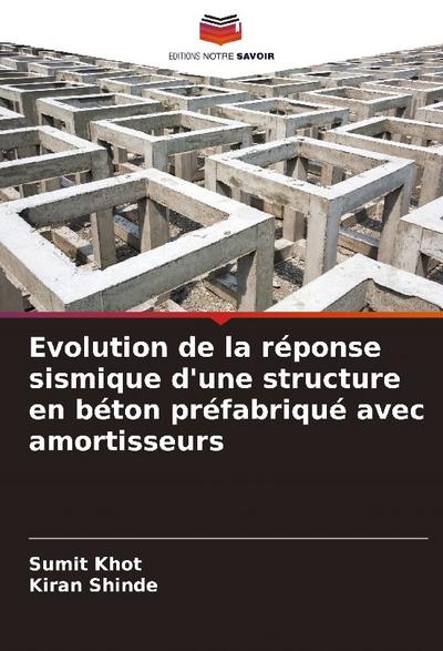 Evolution de la réponse sismique d’une structure en béton préfabriqué avec amortisseurs
