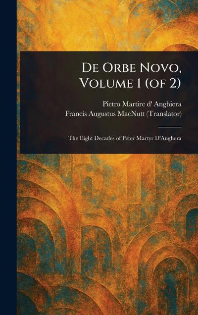 De Orbe Novo, Volume 1 (of 2)
