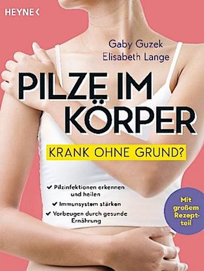 Pilze im Körper - Krank ohne Grund?