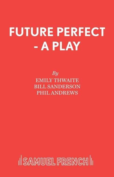 Future Perfect - A Play