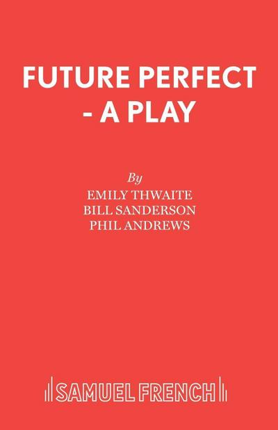 Future Perfect - A Play