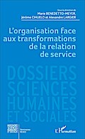 L’organisation face aux transformations de la relation de service