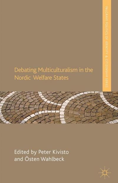 Debating Multiculturalism in the Nordic Welfare States