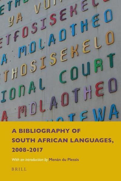 A Bibliography of South African Languages, 2008-2017: With an Introduction by Menán Du Plessis