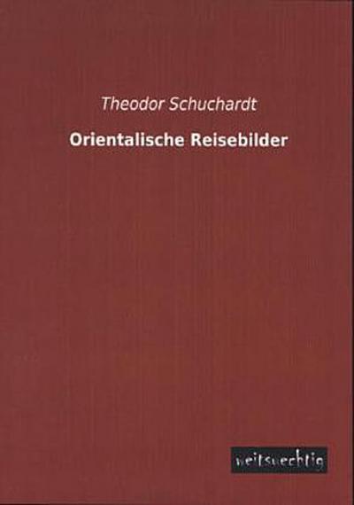 Orientalische Reisebilder