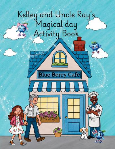 Kelley and Uncle Ray’s Magical Day Activity Book