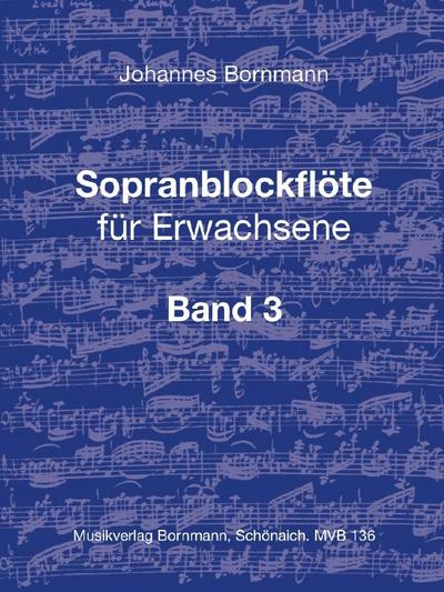 Sopranblockflöte für Erwachsene Bd. 3