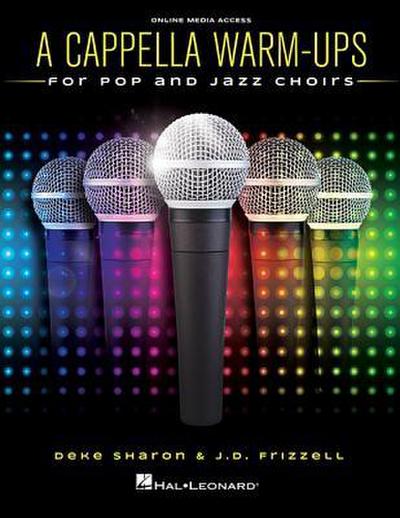 A Cappella Warm-Ups: For Pop and Jazz Choirs