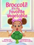 Broccoli! It’s My Favorite Vegetable
