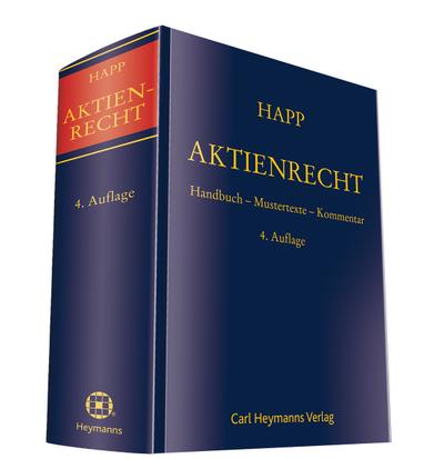 Aktienrecht: Handbuch - Mustertexte - Kommentar