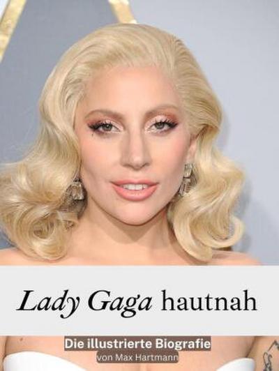 Lady Gaga hautnah - Komplett in Farbe