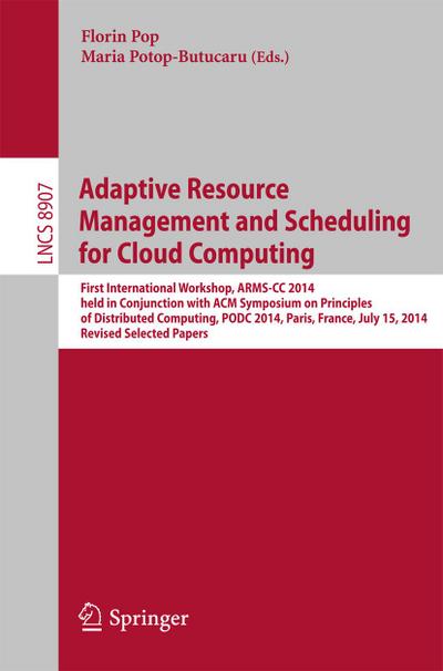 Adaptive Resource Management and Scheduling for Cloud Computing