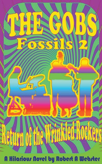 The Gobs - Return of the Wrinkled Rockers