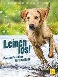 Leinen los! Freilauftraining für den Hund von Inga Böhm-Reithmeier | Ebook