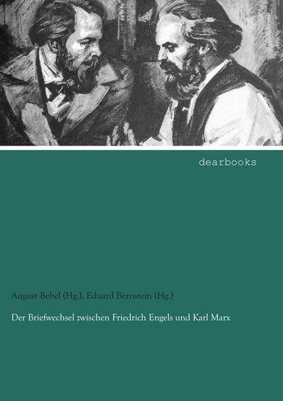 Der Briefwechsel zwischen Friedrich Engels und Karl Marx: Band 4