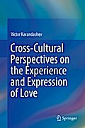 Cross-Cultural Perspectives on the Experience and Expression of Love