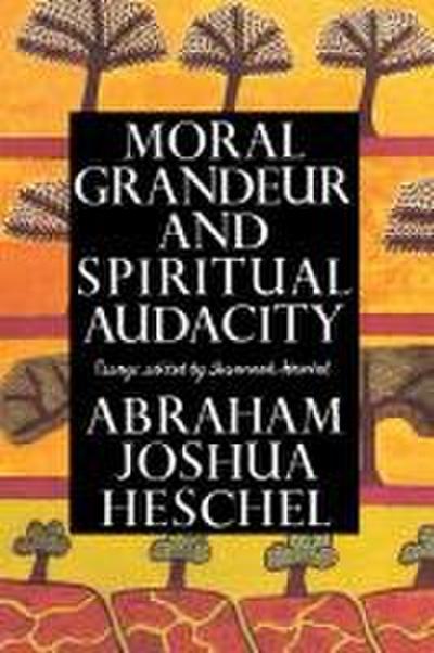 Moral Grandeur and Spiritual Audacity